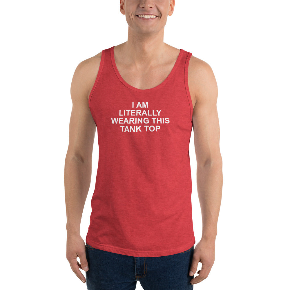 I Am Literally Wearing This Tank Top - Unminced Words