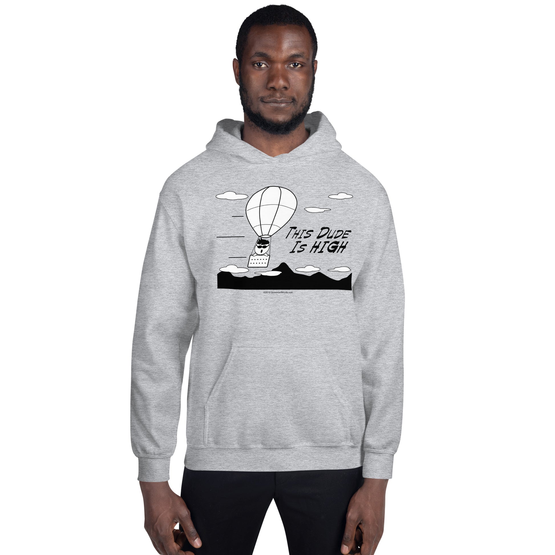 This Dude is High - Hoodie - Unminced Words