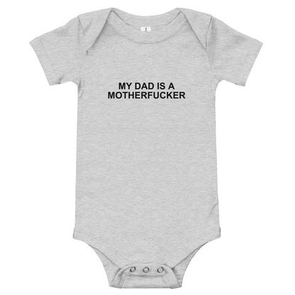 My Dad Is a Motherfucker - Onesie - Unminced Words