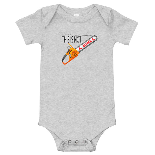 This is Not a Drill - Onesie