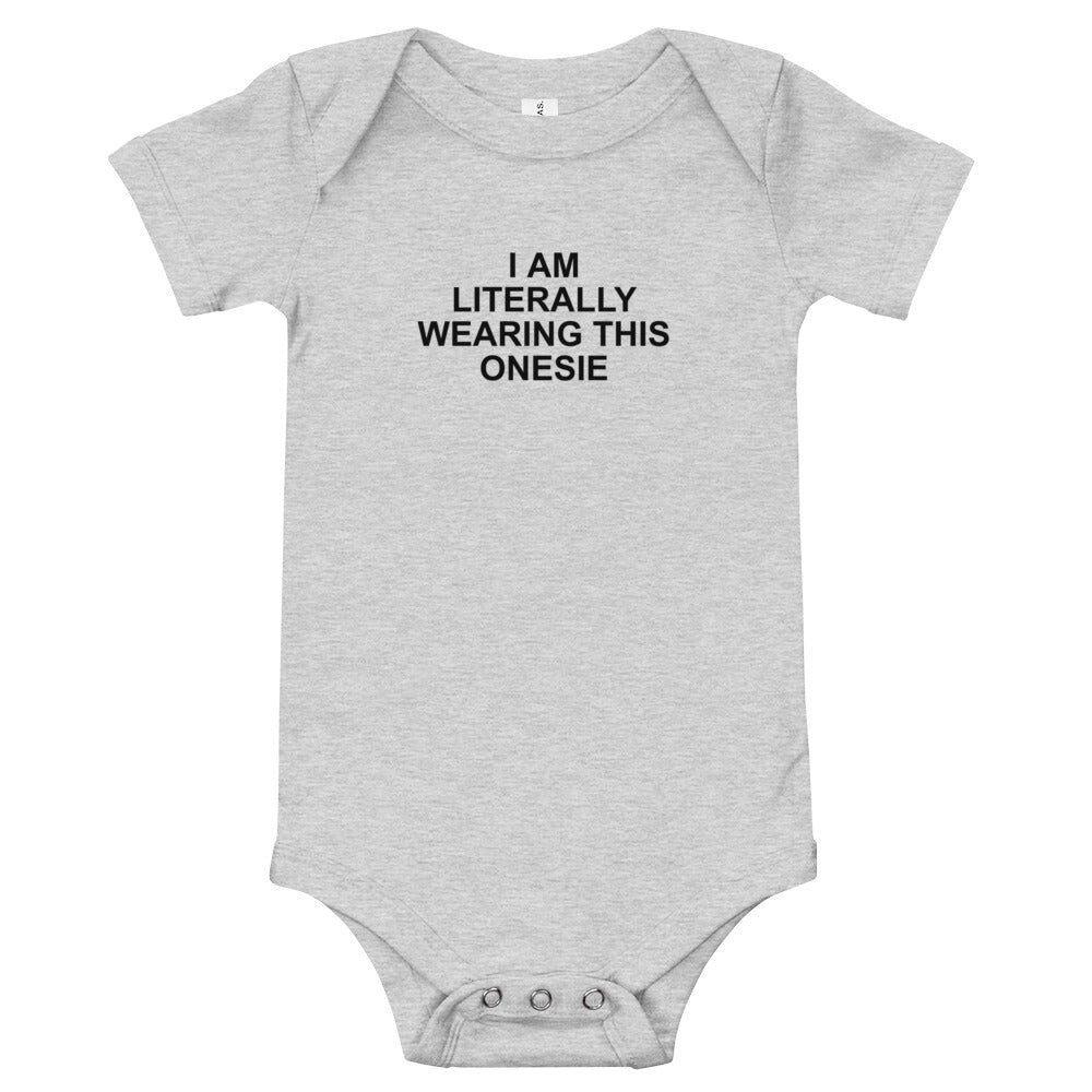 I Am Literally Wearing This Onesie