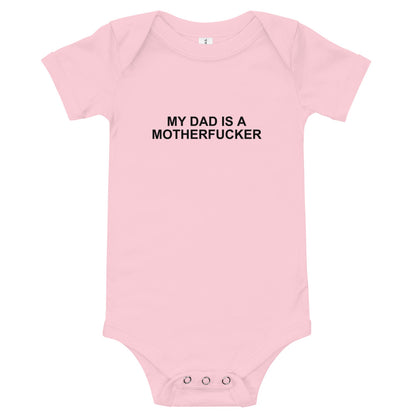 My Dad Is a Motherfucker - Onesie - Unminced Words