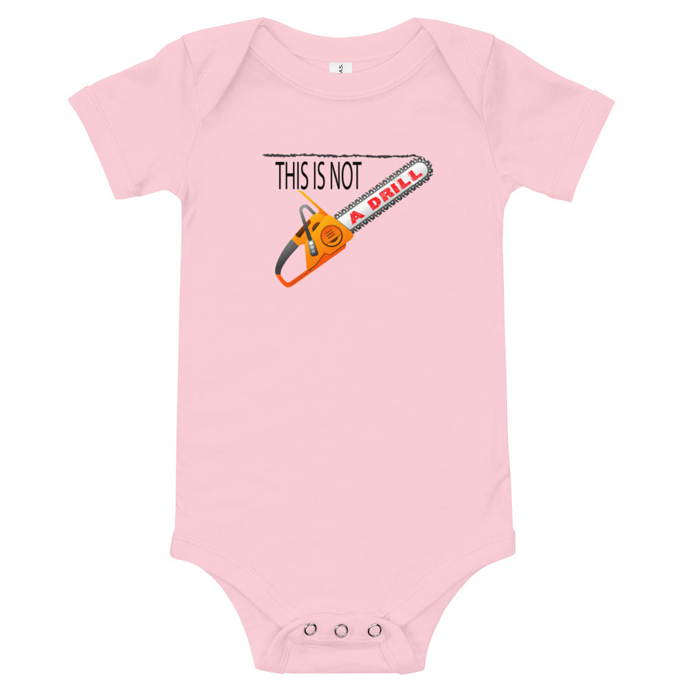 This is Not a Drill - Onesie - Unminced Words