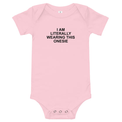I Am Literally Wearing This Onesie