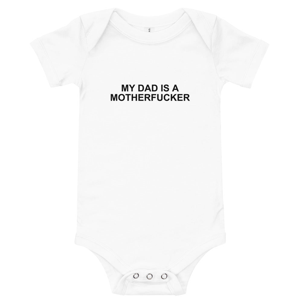 My Dad Is a Motherfucker - Onesie - Unminced Words