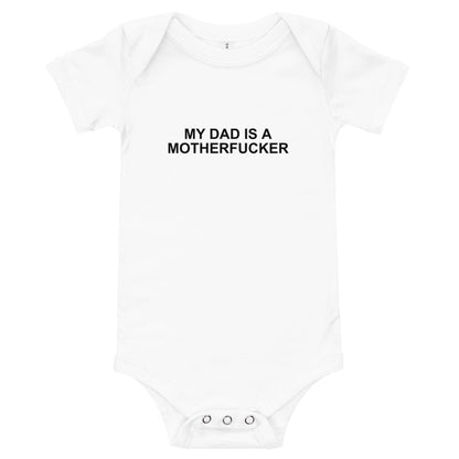 My Dad Is a Motherfucker - Onesie - Unminced Words