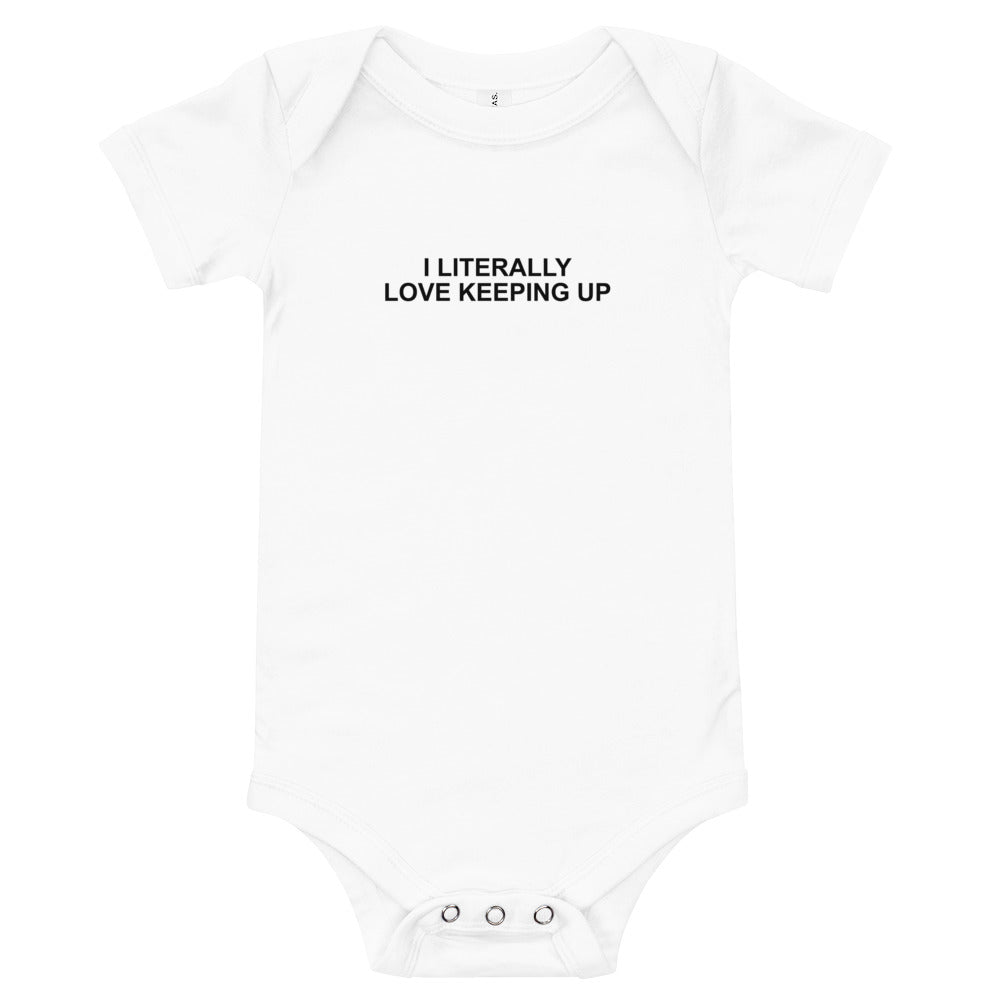 Literally Love Keeping Up - Onesie