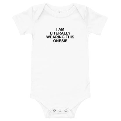 I Am Literally Wearing This Onesie