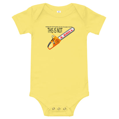 This is Not a Drill - Onesie - Unminced Words