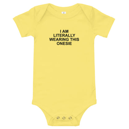 I Am Literally Wearing This Onesie