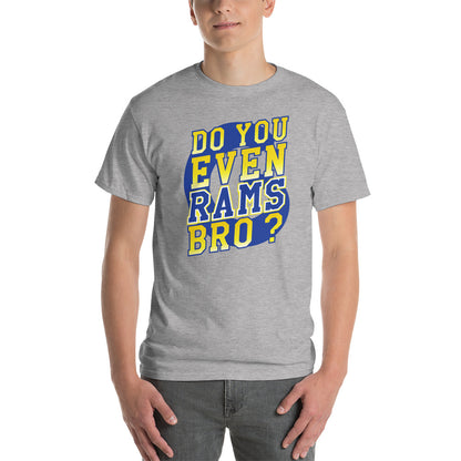 Do You Even RAMS, Bro? - Short Sleeve T-Shirt