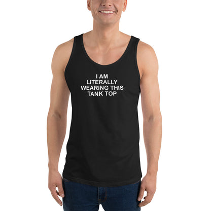 I Am Literally Wearing This Tank Top - Unminced Words