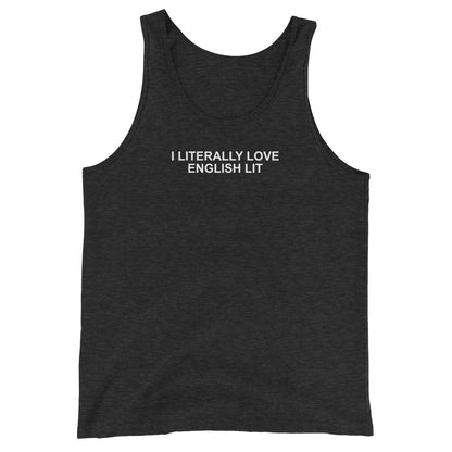 I Literally Love English Lit - Unisex Tank Top - Unminced Words