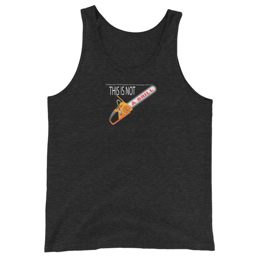 This is Not a Drill - Tank Top