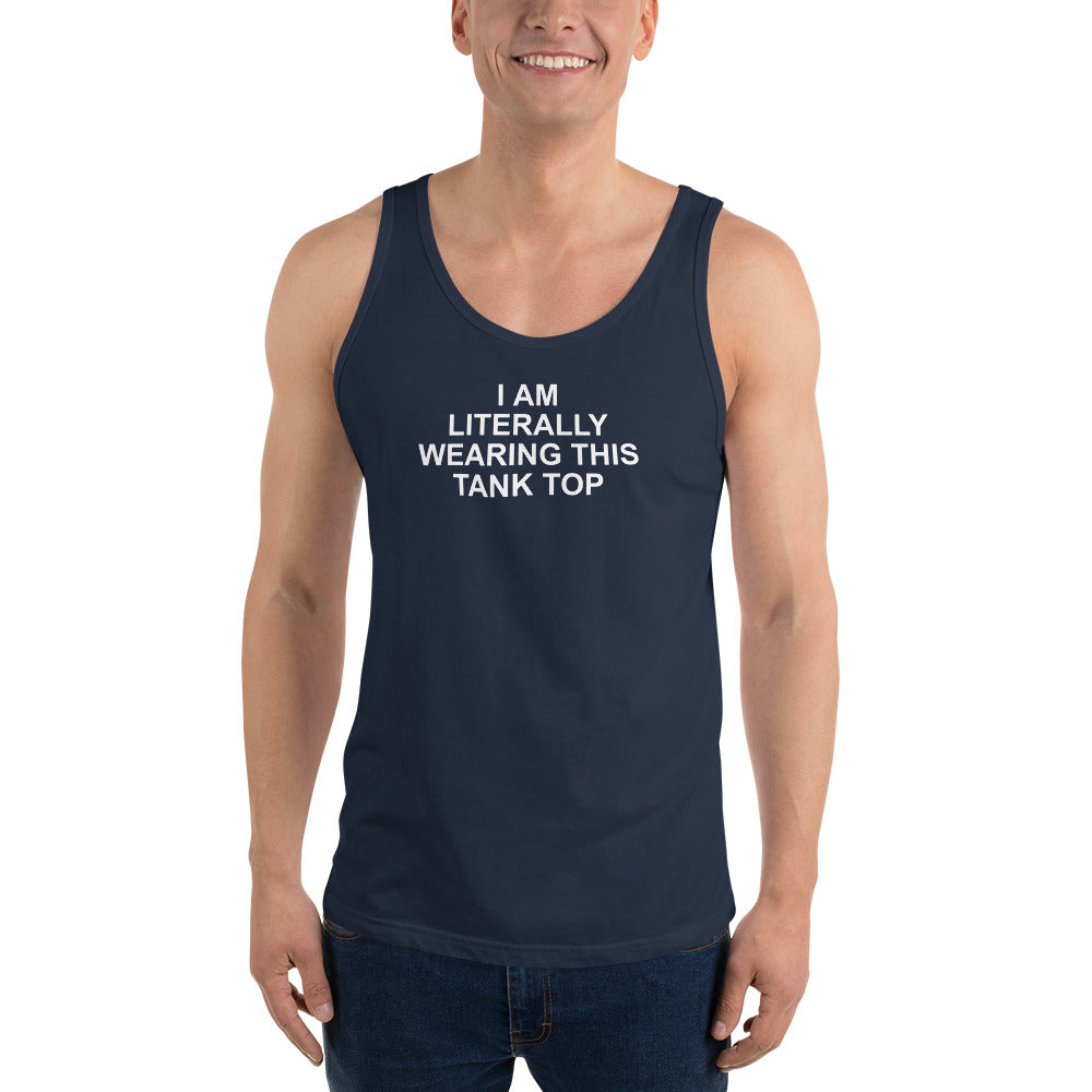 I Am Literally Wearing This Tank Top - Unminced Words