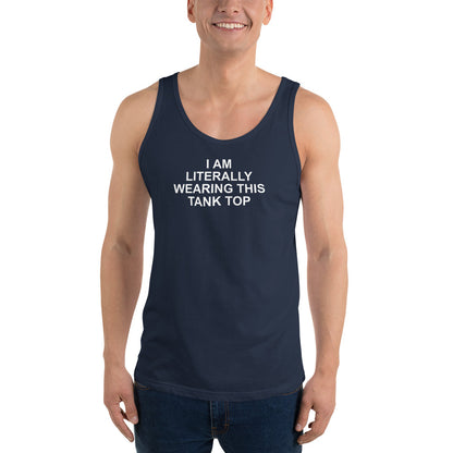 I Am Literally Wearing This Tank Top - Unminced Words