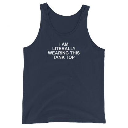 I Am Literally Wearing This Tank Top - Unminced Words