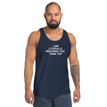 I Am Literally Wearing This Tank Top - Unminced Words