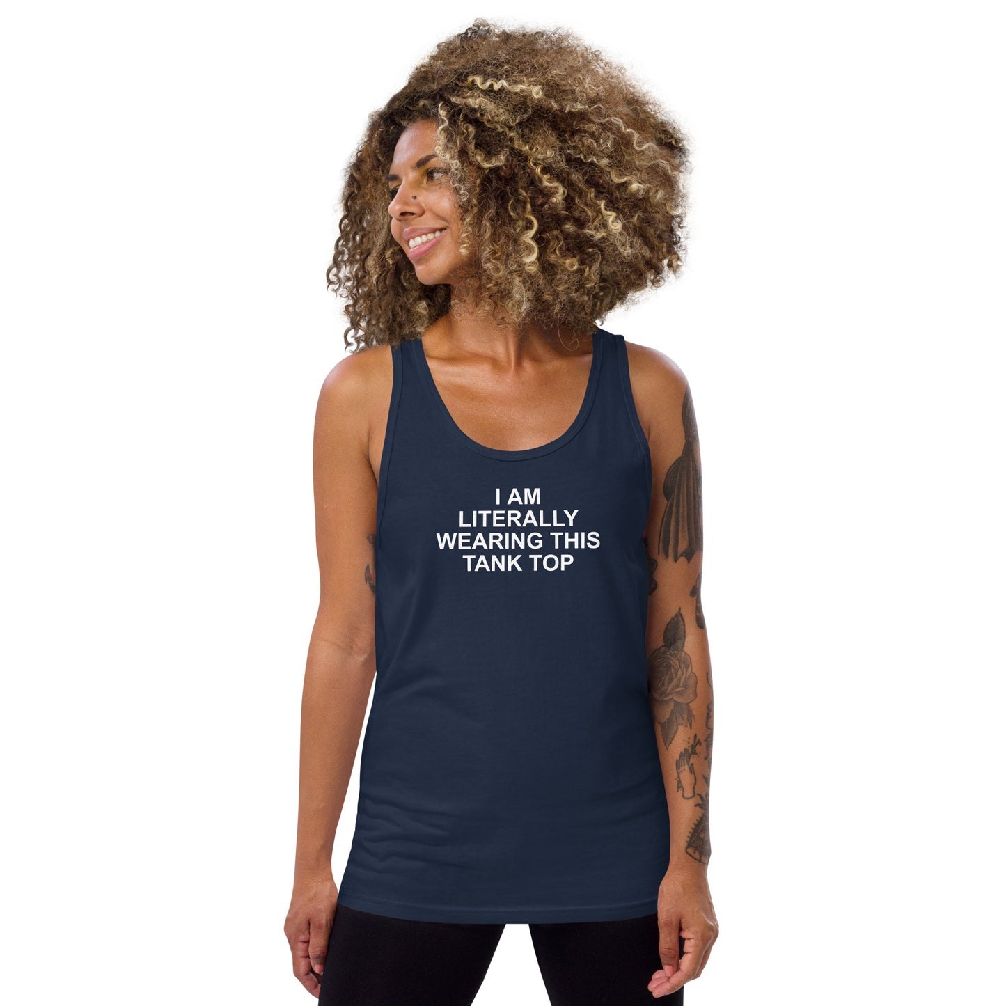I Am Literally Wearing This Tank Top - Unminced Words