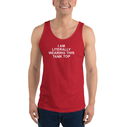 I Am Literally Wearing This Tank Top - Unminced Words