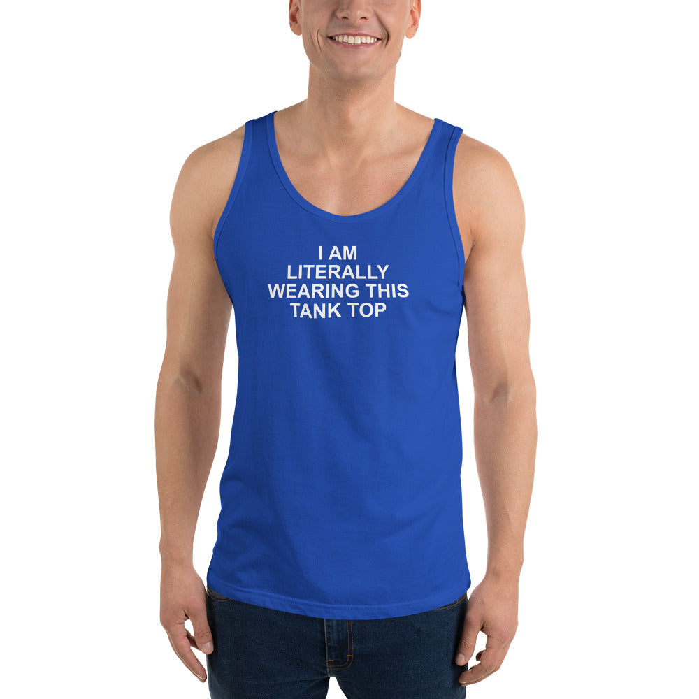 I Am Literally Wearing This Tank Top - Unminced Words