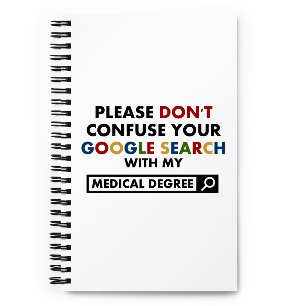 Medical Degree - Spiral notebook