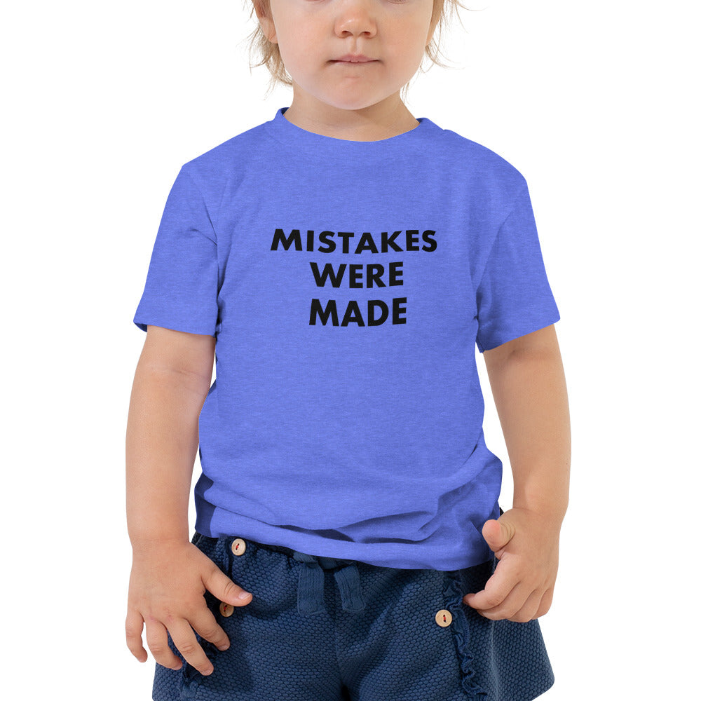 Mistakes Were Made - Toddler Short Sleeve Tee - Unminced Words