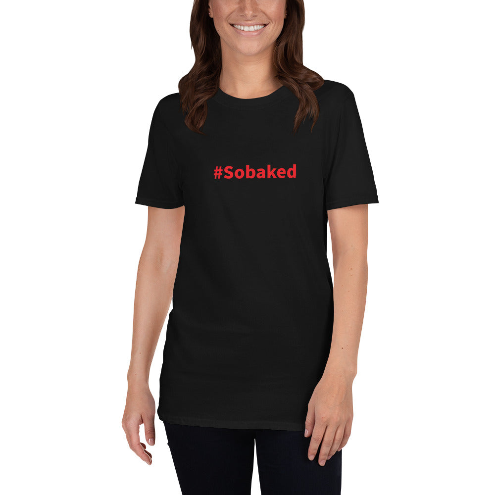 #Sobaked - Short-Sleeve T-Shirt - Unminced Words