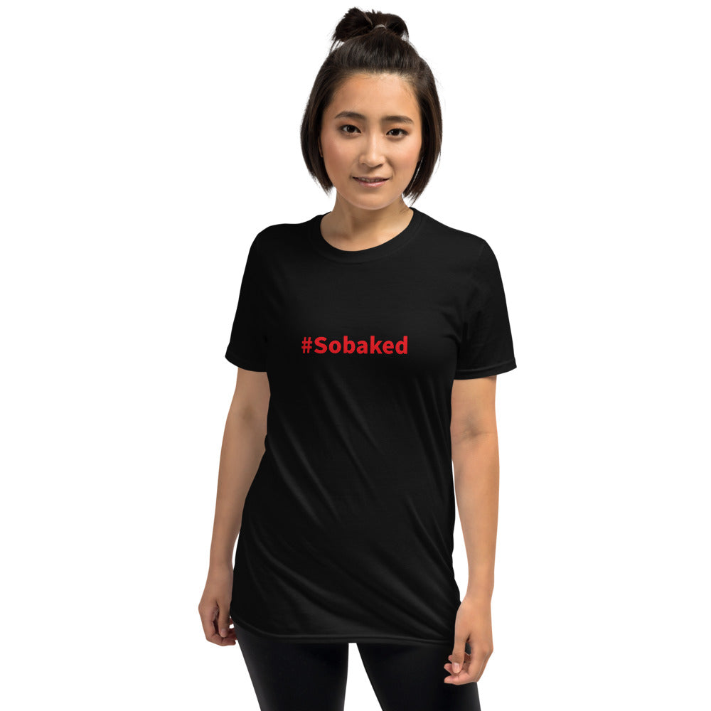 #Sobaked - Short-Sleeve T-Shirt - Unminced Words