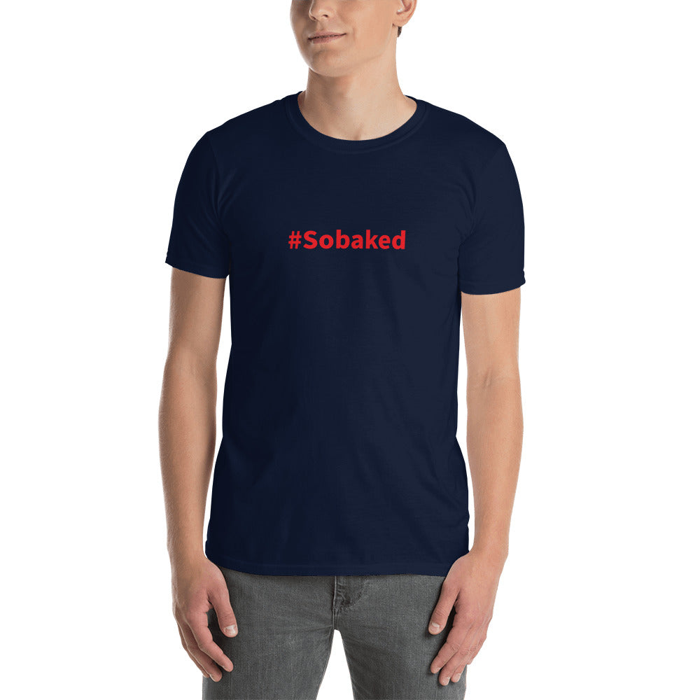 #Sobaked - Short-Sleeve T-Shirt - Unminced Words