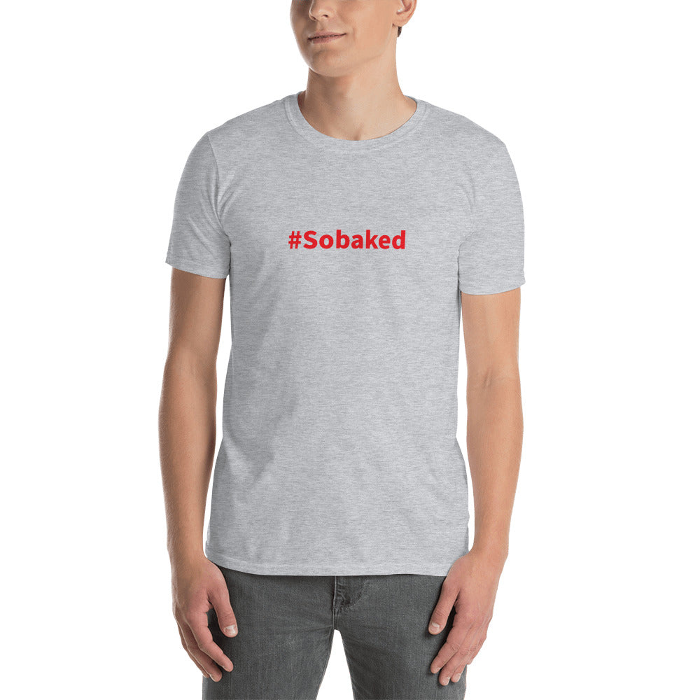 #Sobaked - Short-Sleeve T-Shirt - Unminced Words