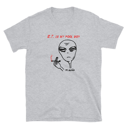 E.T. is my pool boy - Short-Sleeve T-Shirt