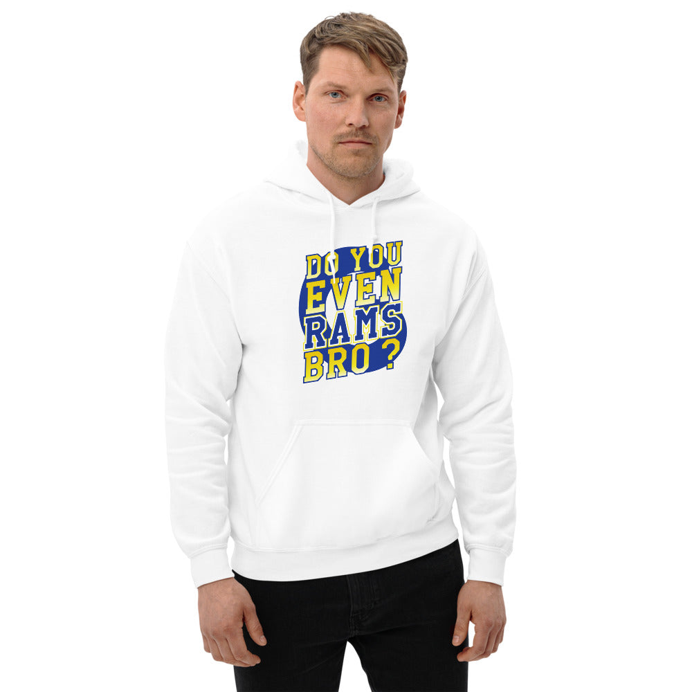Do You Even RAMS, Bro? - Unisex Hoodie