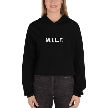 M.I.L.F. - Crop Hoodie - Unminced Words