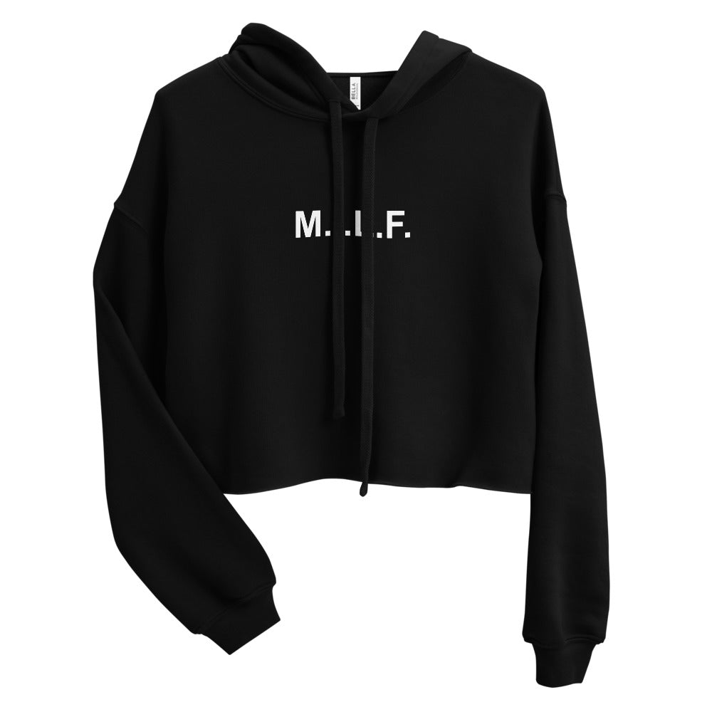 M.I.L.F. - Crop Hoodie - Unminced Words