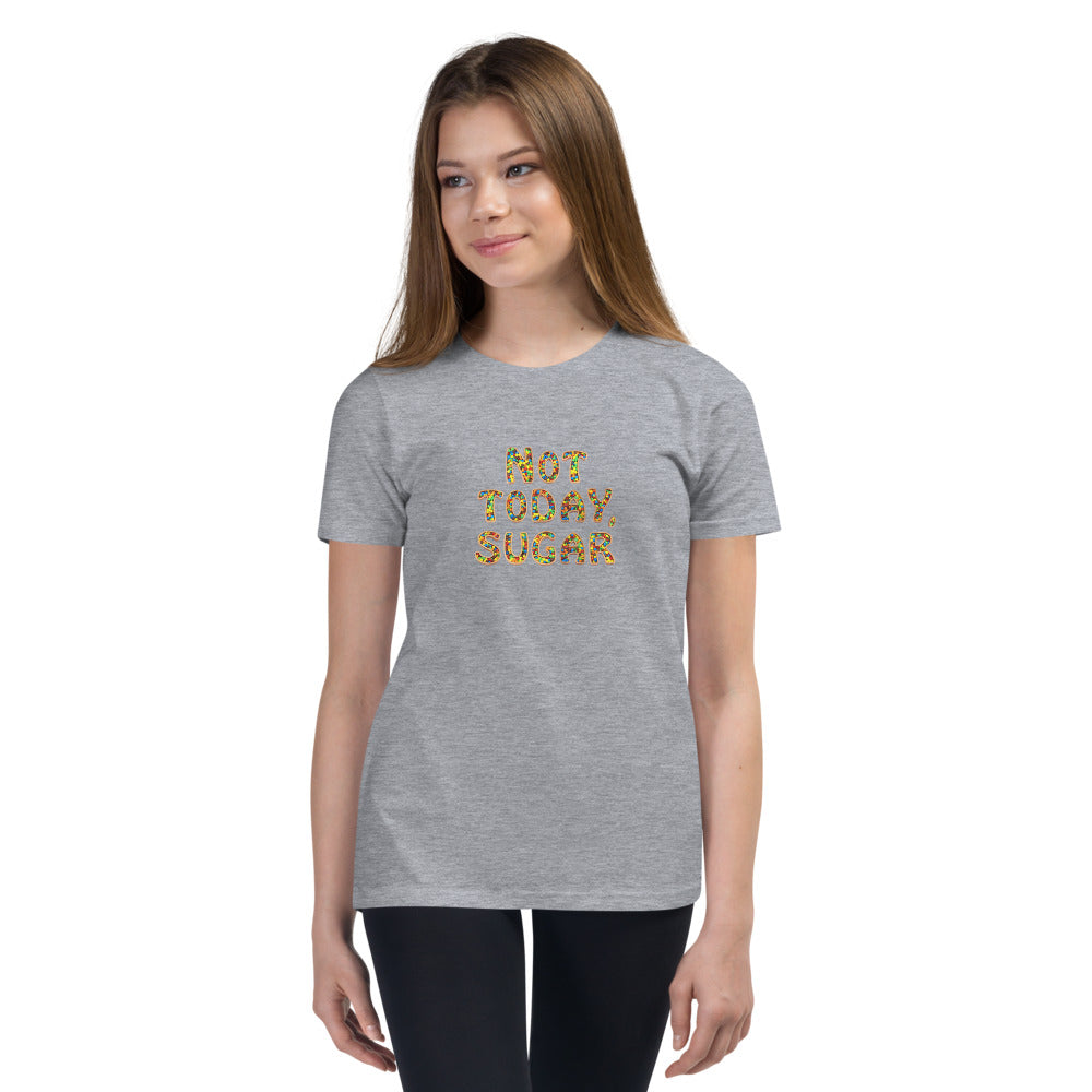 Not Today, Sugar - Youth Short Sleeve T-Shirt - Unminced Words