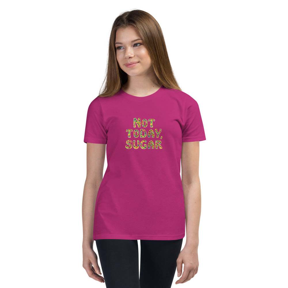 Not Today, Sugar - Youth Short Sleeve T-Shirt - Unminced Words