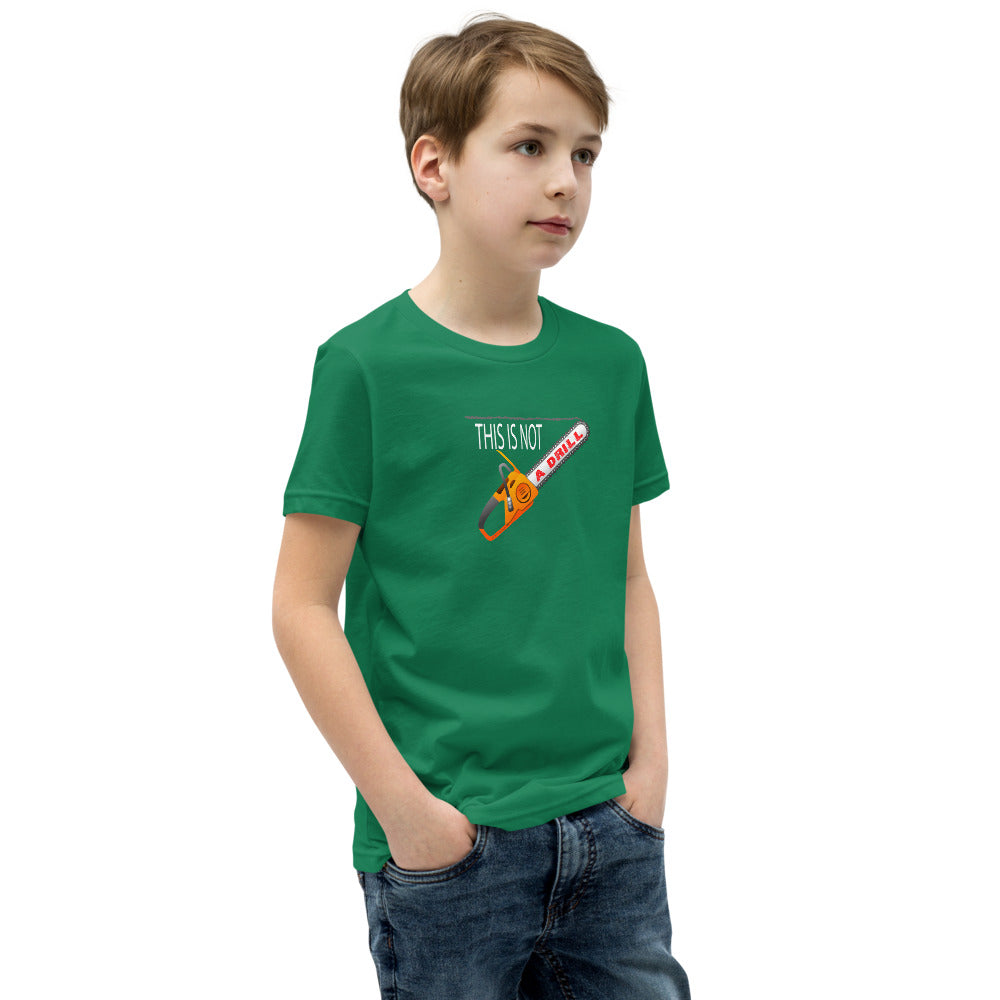 This is Not a Drill - Youth Short Sleeve T-Shirt