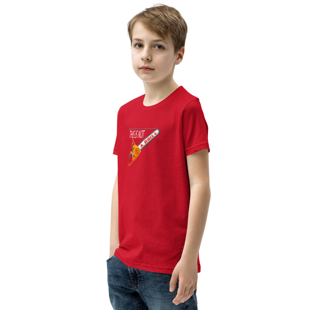 This is Not a Drill - Youth Short Sleeve T-Shirt